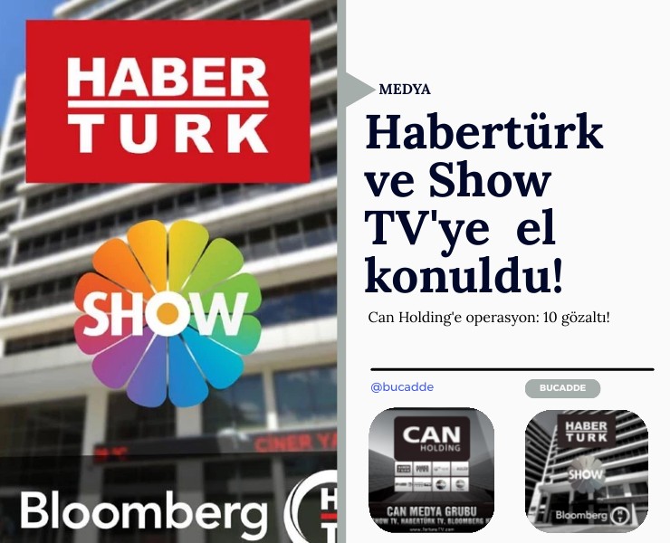Habertürk ve Show TV dahil 121 şirkete el konuldu!